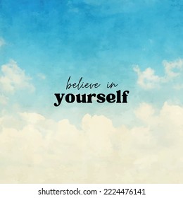 Believe in Yourself Quote with Blue Background