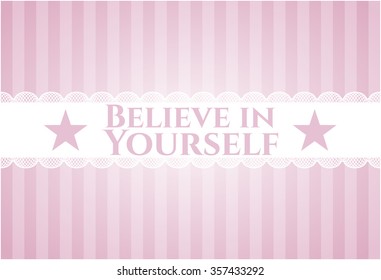 Believe in Yourself retro style card, banner or poster