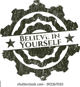 Believe in Yourself rubber stamp with grunge texture