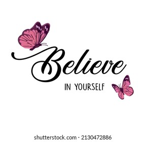 Glauben Sie an Ihren Slogan mit Butterfly Illustration, Vektordesign