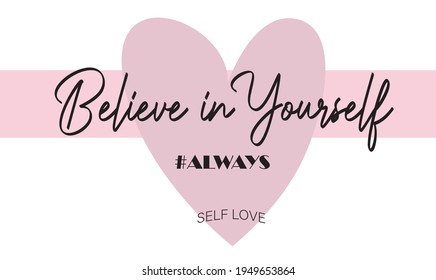 believe in yourself slogan print for tee, sticker, hoodie, backgorund, wallpaper