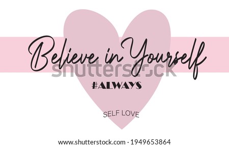 believe in yourself slogan print for tee, sticker, hoodie, backgorund, wallpaper