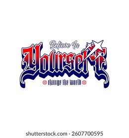 believe in yourself slogan simple vector