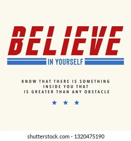 Believe in Yourself Slogan for Tshirt Graphic Vector Print