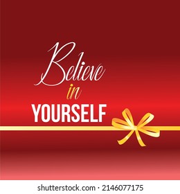 Believe in Yourself Slogan, Vector Design for Fashion and Poster Prints