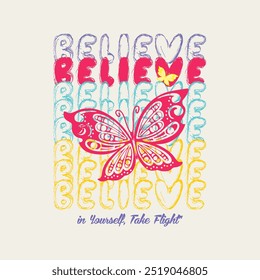 Believe in yourself a stylized, modern  typography slogan vector illustration for t-shirt and other uses