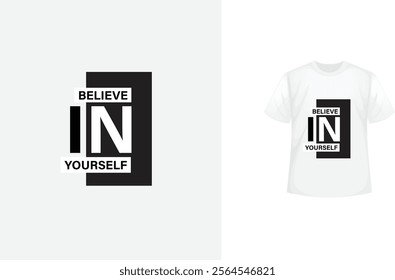 BELIEVE IN YOURSELF T SHIRT DESIGN