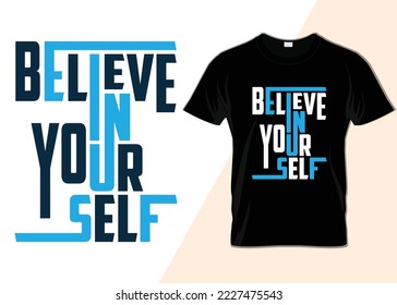 Believe in yourself T-shirt design