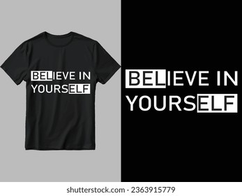 Believe in yourself t-shirt design.