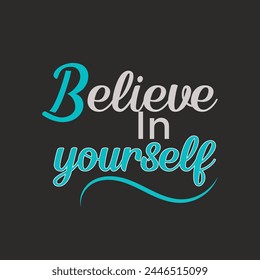 Believe In yourself t-shirt design