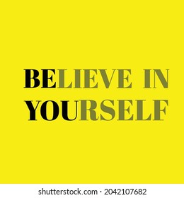 believe in yourself.  t-shirt. vector design.