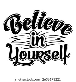 Believe in yourself, typography design for self confidence