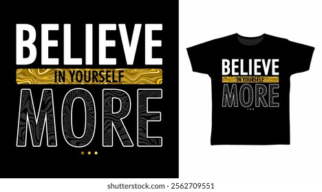 Believe in yourself typography hand drawn, vector ready for print on t-shirt and other uses.