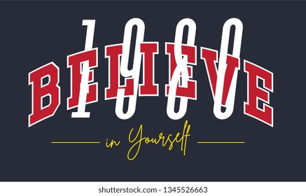 believe in yourself typography slogan graphic illustration