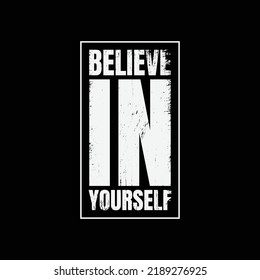 Believe in yourself typography slogan for print t shirt design