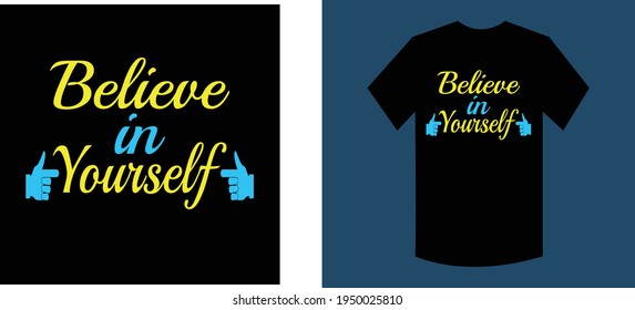 believe in yourself typography t shirt design