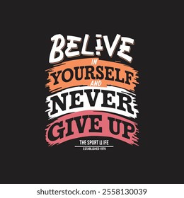 Believe yourself typography t shirt design