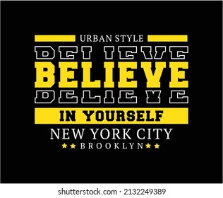 Believe in yourself Typography T-shirt Design