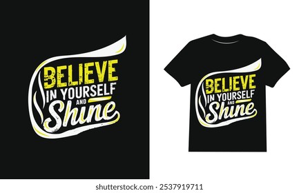 believe in yourself typography t-shirt designee,