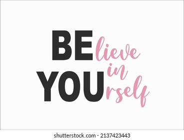 Believe In Yourself Typography Vector