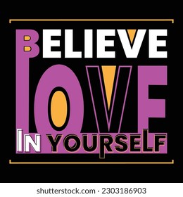 Believe In Yourself Typography. Vector illustration. Template for greeting card, poster, logo, badge.