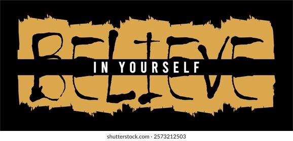 Believe In Yourself typography vector for print t shirt