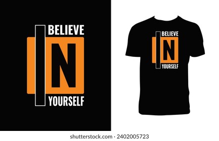 Glaube an deine Typografie Vector T Shirt Design. 