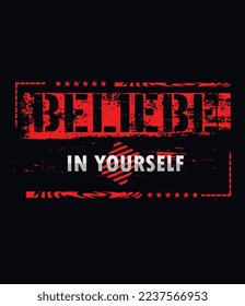 Believe in yourself urban street wear t shirt design