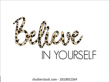 believe in yourself vector design hand drawn vector leopard design 