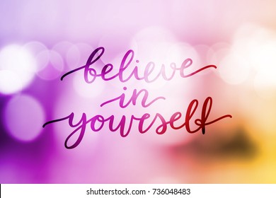 believe in yourself, vector lettering on blurred background
