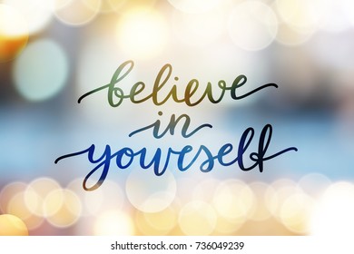 believe in yourself, vector lettering on blurred background