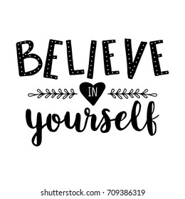 Believe In Yourself. Vector Motivation Hand Drawn Phrase