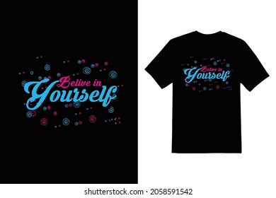 believe in yourself vector t shirt design