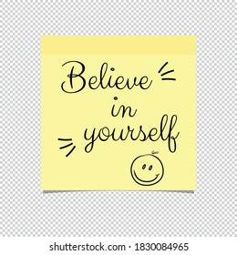 Believe In Yourself Yellow Sticky Note - Vector Illustration With Realistic Shadow -  Isolated On Transparent Background