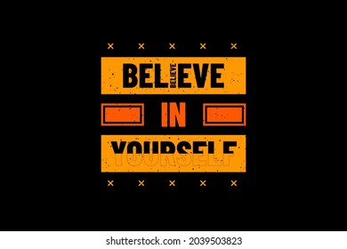 Believe in yourself,t-shirt merchandise mockup typography