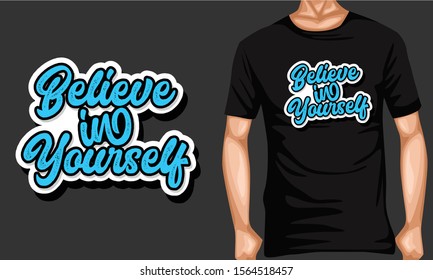 believe in youself. inspiration and motivational typography quotes for t-shirt and poster design illustration - vector