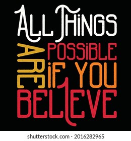 Believer - All things are possible if you believe - New 2021 Typography Design for T shirt, Mug, Cover