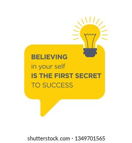 Believing in yourself is the first secret to success. Inspirational quote, wall art poster design.