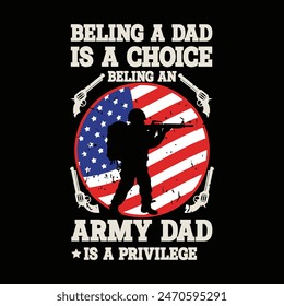 Beling a dad is a choice beling an army dad is a privilege