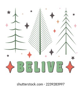 BELIVE Merry Christmas Design with xmas Vibes, Xmas Tree, Stars. Christmas vector Illustration, Vintage Christmas Vector Design