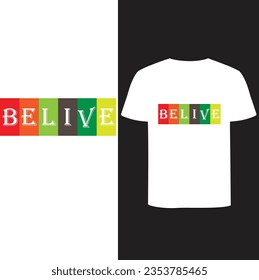 BELIVE t-shirt simple design and collour