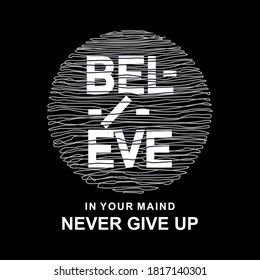 belive in your maind alogan, typgraphy art, graphic design