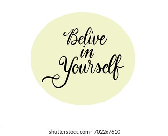 Belive in Yourself Calligraphy Hand Lettering Vector