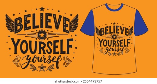 Belive in yourself typography design new t-shirt design vector