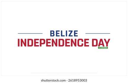 BELIZE Independence Day on a white background, Vector design of Independence Day of BELIZE, Typographic Design of BELIZE National Day, Flag typography of BELIZE