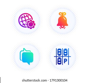 Bell, Messenger and Globe icons simple set. Button with halftone dots. Parking place sign. Alarm signal, Speech bubble, Internet settings. Transport. Business set. Gradient flat bell icon. Vector