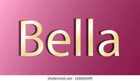 Bella. Gold shining name isolated on pink background. Happy birthday and Angel Day concept. Vector illustration