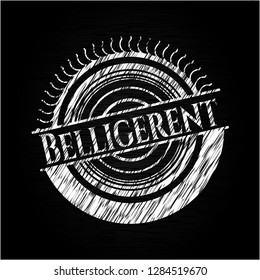Belligerent chalk emblem written on a blackboard