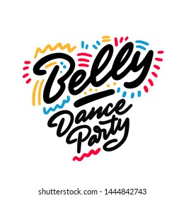 Belly Dance Party lettering hand drawing design. May be use as a Sign, illustration, logo or poster.
