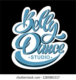 Belly Dance Studio hand drawing lettering illustration with decorative 3D effects background. May be use as a logo, sign, poster for belly dance school, studio,  class, tutorial. 